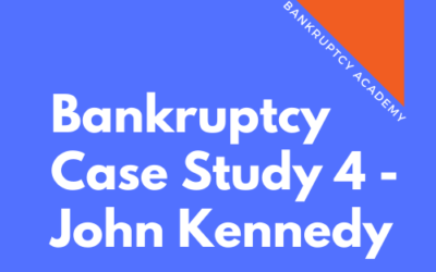 BK 118: Bankruptcy Case Study 4 – John Kennedy